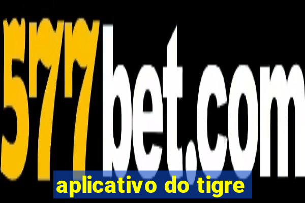 aplicativo do tigre